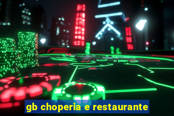 gb choperia e restaurante